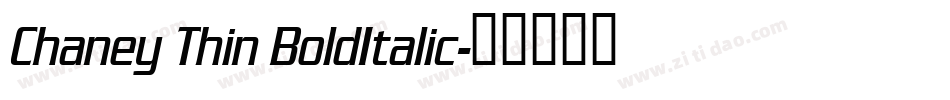 Chaney Thin BoldItalic字体转换